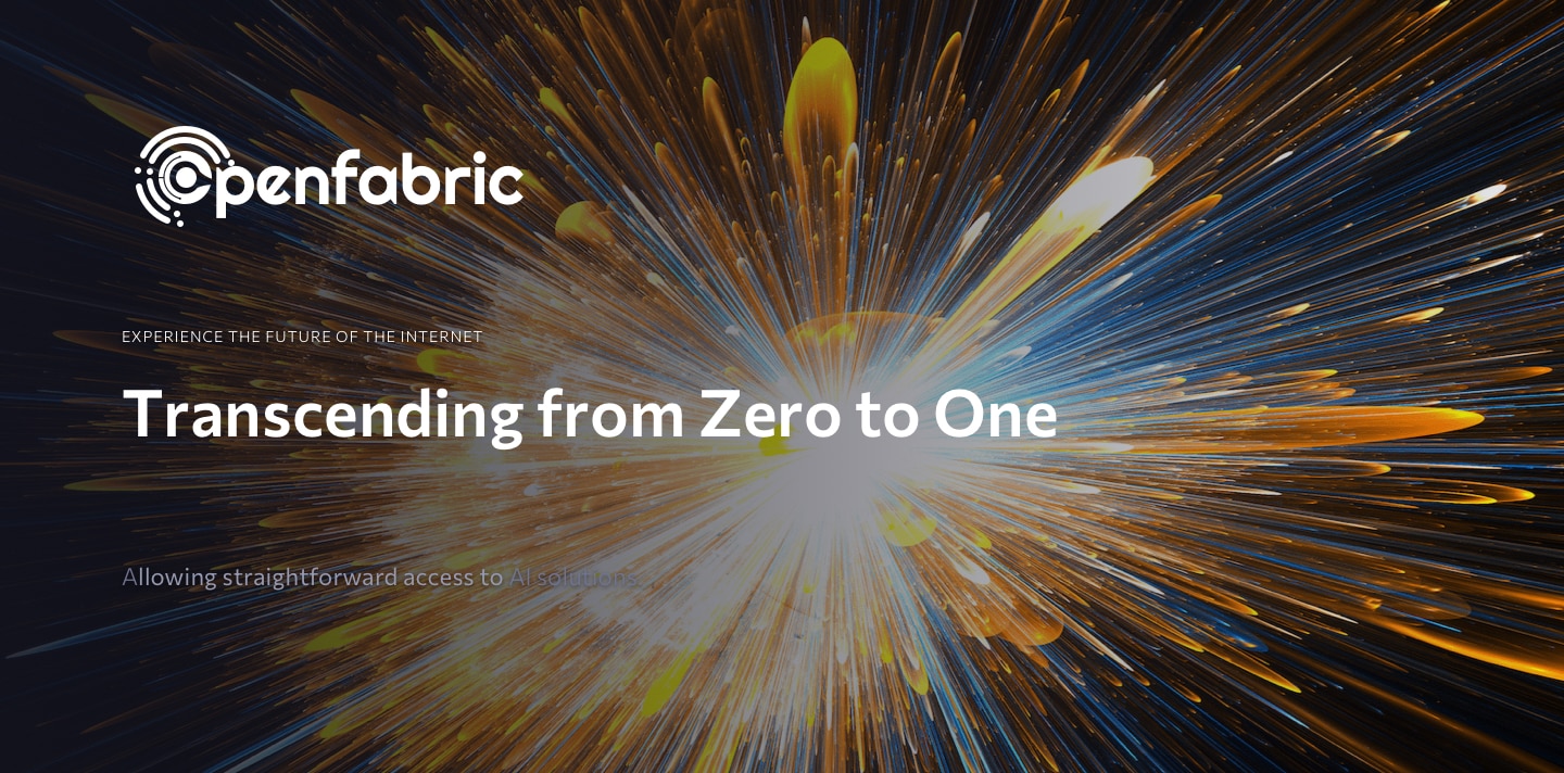 Transcending from Zero to One Openfabric AI